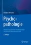 Friedel M. Reischies: Psychopathologie, Buch