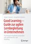 Jürgen Sammet: Good Learning - Guide zur agilen Lernbegleitung in Unternehmen, Buch