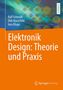 Ralf Schmidt: Elektronik Design: Theorie und Praxis, Buch
