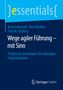 Bernd Ahrendt: Wege agiler Führung ¿ mit Sinn, Buch