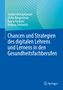 Gordon Heringshausen: Chancen und Strategien des digitalen Lehrens und Lernens in den Gesundheitsfachberufen, Buch