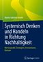 Marlen Gabriele Arnold: Systemisch Denken und Handeln in Richtung Nachhaltigkeit, Buch