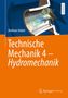 Andreas Huber: Technische Mechanik 4 - Hydromechanik, Buch