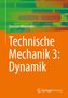 Christian Mittelstedt: Technische Mechanik 3: Dynamik, Buch