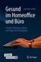 Joachim Grifka: Gesund im Homeoffice und Büro, Buch