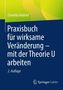 Cornelia Andriof: Praxisbuch für wirksame Veränderung - mit der Theorie U arbeiten, Buch