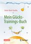 Heide-Marie Smolka: Mein Glücks-Trainings-Buch, Buch