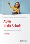 Gerhard W. Lauth: ADHS in der Schule, Buch