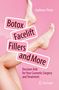 Kathleen Thiels: Botox, Facelift, Fillers, and More, Buch, Buch