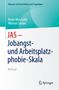 Michael Linden: JAS - Jobangst- und Arbeitsplatzphobie-Skala, Buch