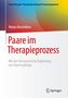 Oben: "Psychotherapie: Therapiegestaltung & Praxismanagement". Groß: "Paare im Therapieprozess". Unten: Verlag-Logo., Buch