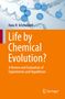 Hans R. Kricheldorf: Life by Chemical Evolution?, Buch, Buch