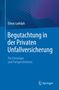 Elmar Ludolph: Begutachtung in der Privaten Unfallversicherung, Buch