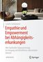 Carolin Schürmann: Empathie und Empowerment bei Abhängigkeitserkankungen, Buch, Buch