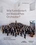 Wie funktioniert ein klassisches Orchester?, Buch