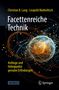 Christian B. Lang: Facettenreiche Technik, Buch, Buch