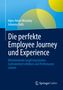 Hans-Heinz Wisotzky: Die perfekte Employee Journey und Experience, Buch, Buch
