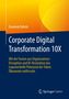 Text: „Dominik Bührle. Corporate Digital Transformation 10X. Mit der Fusion aus Organisations-Disruption und KI-Revolution...“ 
Logo: Springer Gabler.