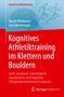 Daniel Memmert: Kognitives Athletiktraining im Klettern und Bouldern, Buch