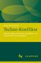 Titel: "Techno-Konflikte". Untertitel: "Beziehungen zwischen parallelen und reversiblen Technologien". Grüntöne, J.B. Metzler Logo., Buch
