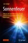 Titel: "Sonnenfeuer". Autor: Lars Jaeger. Untertitel: "Warum die kontrollierte Kernfusion unsere Energieprobleme lösen kann". Leuchtender, farbiger Strahlenhintergrund. Logo von Springer., Buch