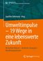 "Springer Nature", "SDG", "Joachim Dohmann Hrsg.", "Umweltimpulse – 19 Wege in eine lebenswerte Zukunft", dunkelgrüner Hintergrund., Buch
