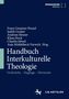 Cover eines Buches: "Handbuch Interkulturelle Theologie" mit Herausgebern. Blaues Design, weißer Text., Buch