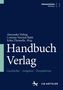 Text: "Handbuch Verlag. Geschichte – Aufgaben – Perspektiven." Autoren: Alexander Nebrig, Corinna Norrick-Rühl, Erika Thomalla. Unten ist ein Logo., Buch