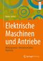 Titel: "Elektrische Maschinen und Antriebe". Untertitel: "Wirkungsweise - Betriebsverhalten - Regelung". Farbige Kreismuster., Buch