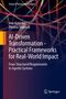 Jens Kawelke: AI-Driven Transformation - Practical Frameworks for Real-World Impact, Buch