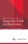 Treue. Zur Ethik des Realismus, Buch, Buch