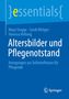 "essentials" in Blau. "Altersbilder und Pflegenotstand" hervorgehoben. Autoren: Maya Stagge, Sarah Röttger, Vanessa Hellwig. , Buch