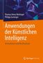 "Anwendungen der Künstlichen Intelligenz: Innovationen und Rechtsschutz" von Thomas Heinz Meitinger und Philipp Gasteiger.
