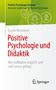 „Positive Psychologie und Didaktik“ von Gunda Rosenauer, erscheint bei Springer. Grüner Hintergrund mit Symbolen., Buch