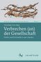 Verbrechen (an) der Gesellschaft, Buch, Buch