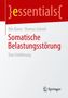 Nils Kiene, Thomas Schnell. Somatische Belastungsstörung: Eine Einführung. Logo von Springer., Buch