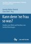 Titel: "Kann denn 'ne Frau so was?" Studien zu Gerlind Reinshagens Werk. Autoren: Annette Bühler-Dietrich, Claus Zittel., Buch