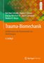 "Trauma-Biomechanik: Einführung in die Biomechanik von Verletzungen, 4. Auflage." Autoren: Kai-Uwe Schmitt u.a.