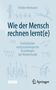 "Wie der Mensch rechnen lernt(e)" von Frieder Hermann. Evolutionäre und psychologische Grundlagen der Mathematik. SACHBUCH., Buch
