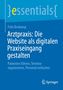 Titel: "Arztpraxis: Die Website als digitalen Praxiseingang gestalten." Autor: Felix Brokamp. Springer Logo unten., Buch