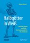 "Halbgötter in Weiß. Zwischen Tempel und Klinik – Eine Kulturgeschichte des Arztberufs. Jürgen Konert. Illustration: Skelett.", Buch