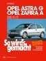 Rüdiger Etzold: Opel Astra G 3/98 bis 2/04, Opel Zafira A 4/99 bis 6/05, Buch