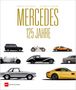 Text: „Markus Bolsinger, Gerhard Heidbrink, Mercedes 125 Jahre“. Verschiedene Mercedes-Modelle in einer Reihe gezeigt., Buch