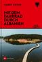 "Mit dem Fahrrad durch Albanien" von Hardy Grüne. Oben links ein schwarzer Adler; unten eine Brücke über Wasser., Buch