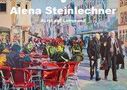 Alena Steinlechner: Alena Steinlechner, Acryl auf Leinwand (Wandkalender 2020 DIN A3 quer), Div.