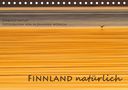Alexandra Wünsch: Einblick-Natur: Finnland natürlich (Tischkalender 2020 DIN A5 quer), Div.