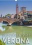 Melanie Viola: VERONA Bildschöne Altstadt (Wandkalender 2020 DIN A3 hoch), Div.