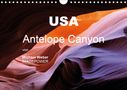 Michael Weber: USA - Antelope Canyon (Wandkalender 2021 DIN A4 quer), Kalender