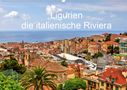 Joana Kruse: Ligurien - die italienische Riviera (Wandkalender 2021 DIN A2 quer), KAL