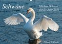 Roland T. Frank: Mit dem Schwan durchs Jahr 2021 (Wandkalender 2021 DIN A2 quer), Div.